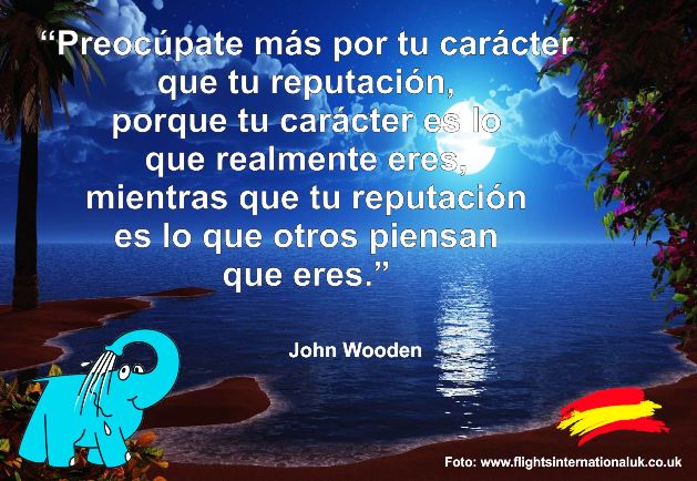 Preocúpate más por tu carácter que tu reputación, porque tu carácter es lo que realmente eres, mientras que tu reputación es lo que otros piensan que eres
